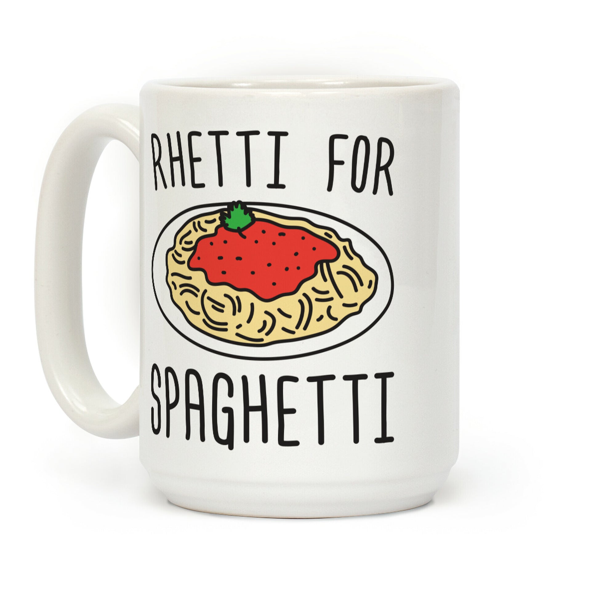 Rhetti For Spaghetti Coffee Mug