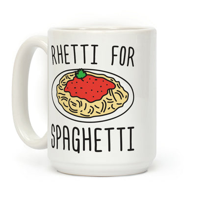 Rhetti For Spaghetti Coffee Mug