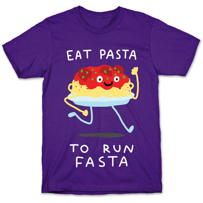 Eat Pasta To Run Fasta T-Shirt