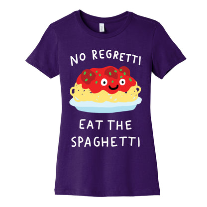 No Regretti Eat The Spaghetti Women's Cotton Tee