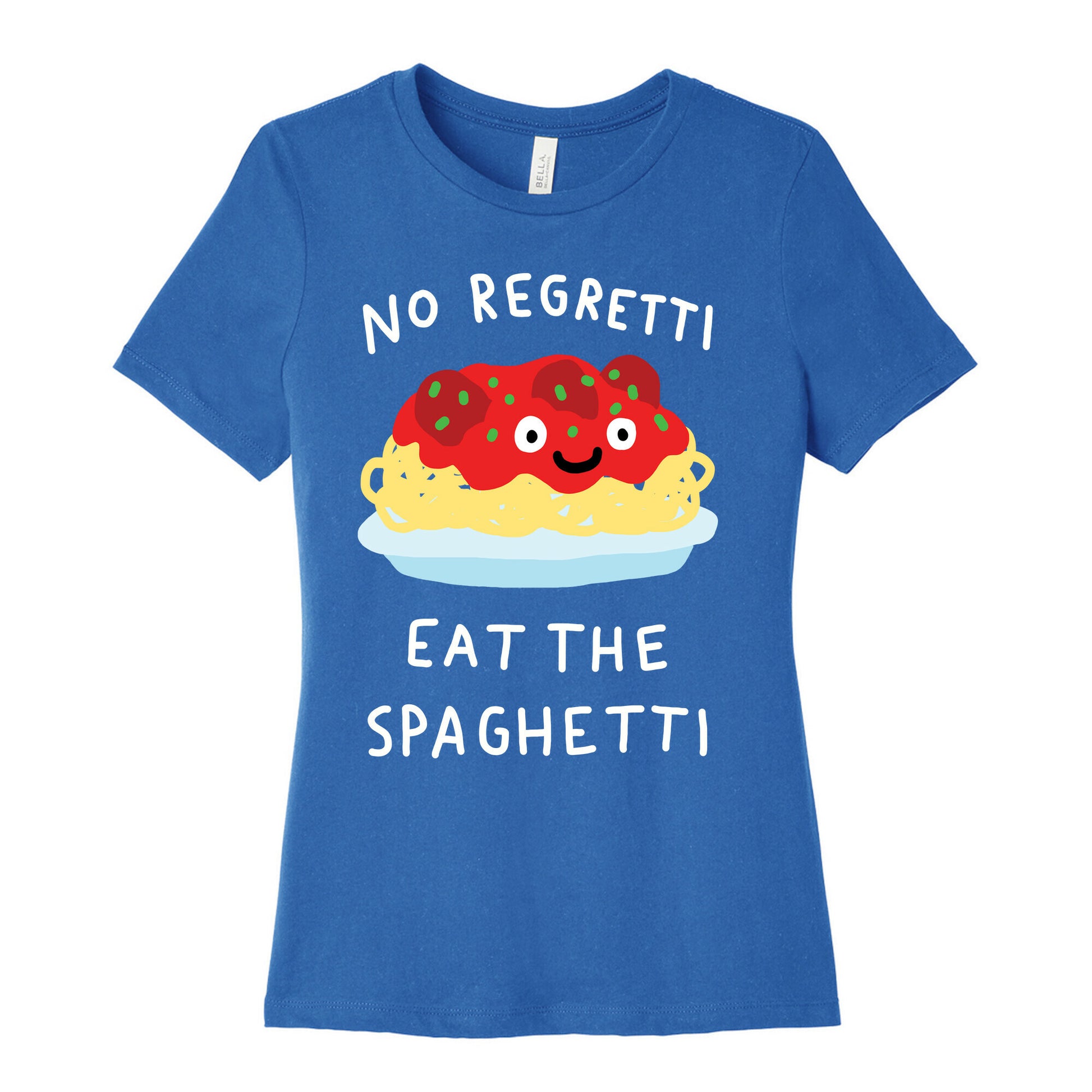 No Regretti Eat The Spaghetti Women's Cotton Tee
