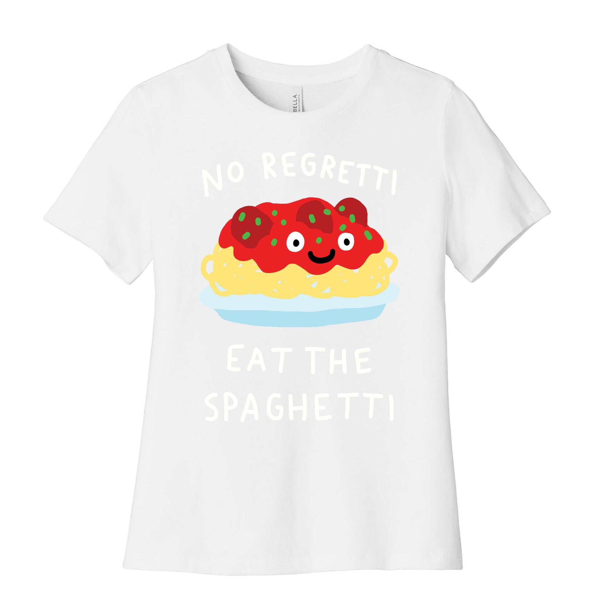 No Regretti Eat The Spaghetti Women's Cotton Tee