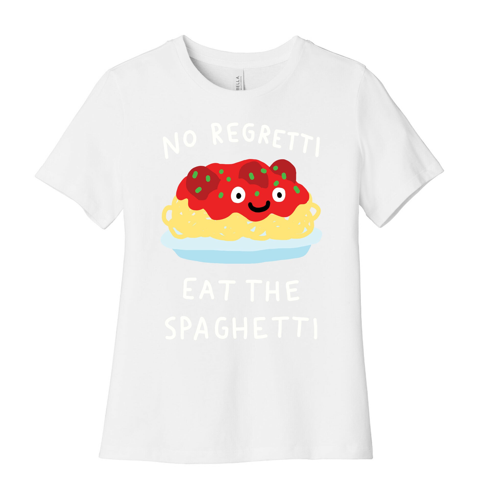 No Regretti Eat The Spaghetti Women's Cotton Tee