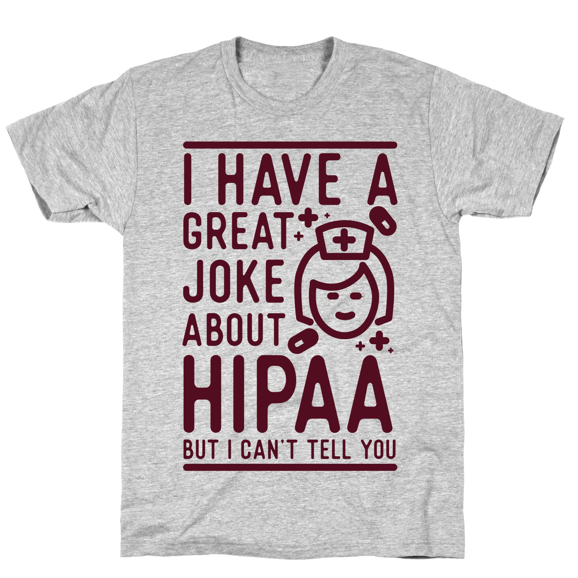 I Have A Great Joke About Hipaa T-Shirt