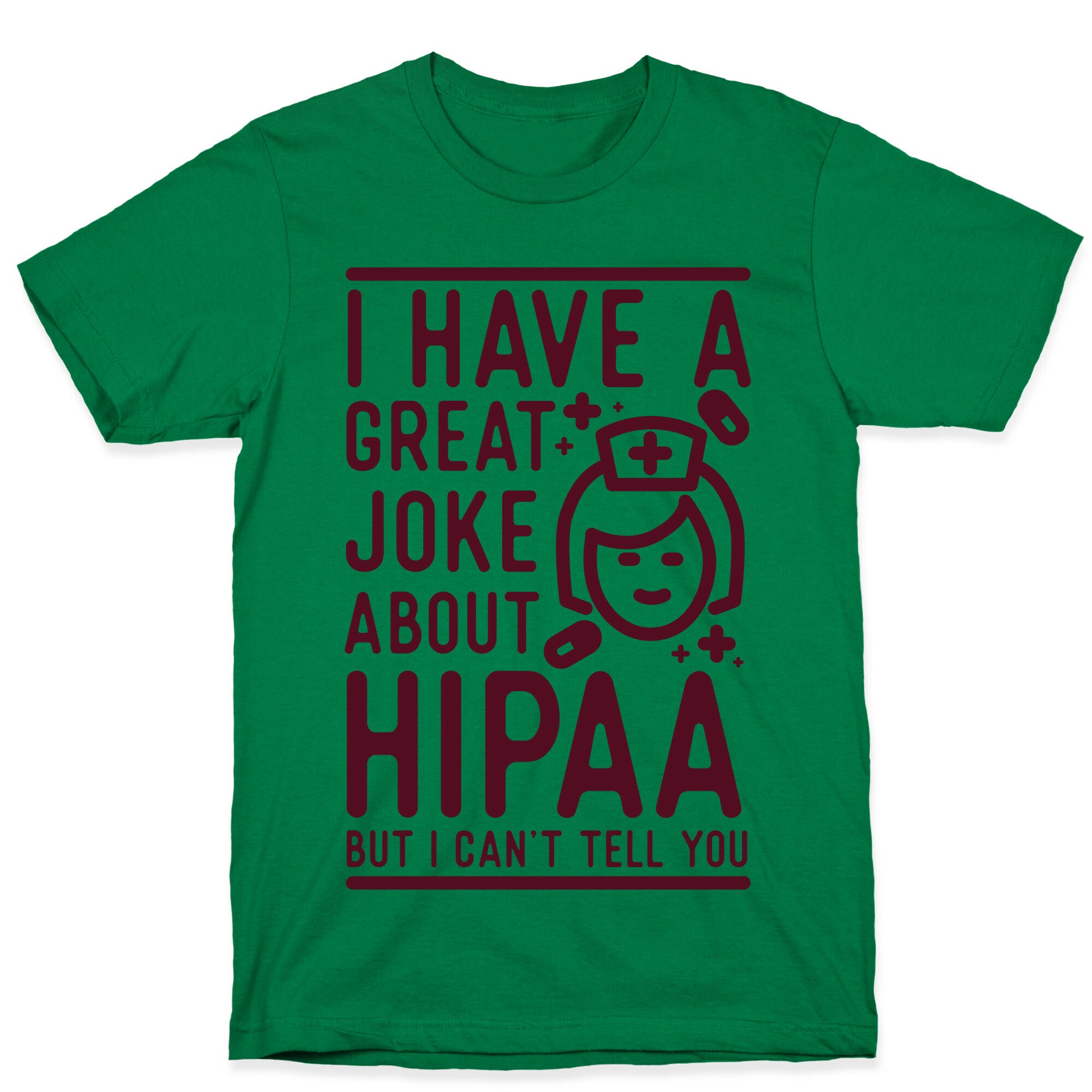 I Have A Great Joke About Hipaa T-Shirt