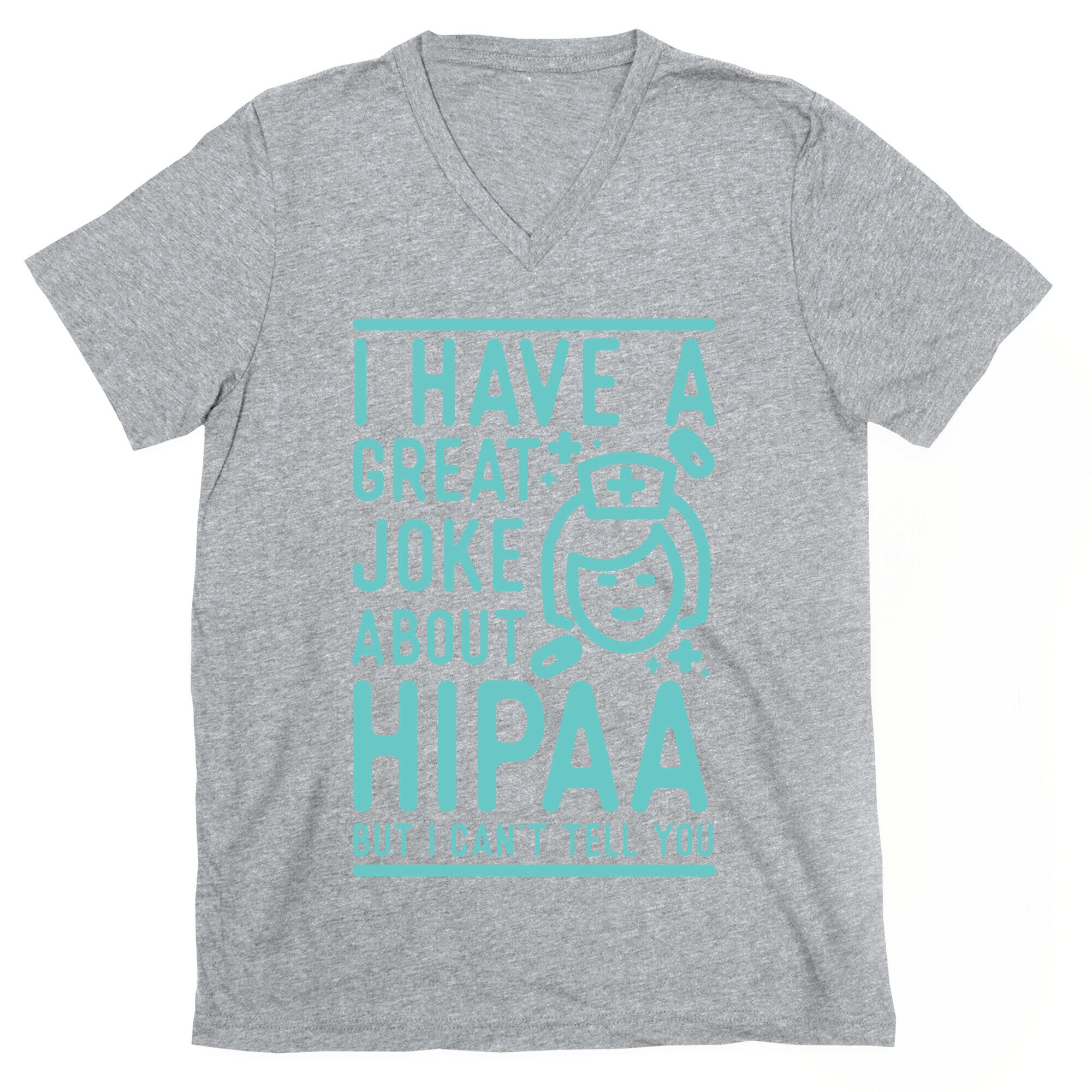 I Have A Great Joke About Hipaa V-Neck