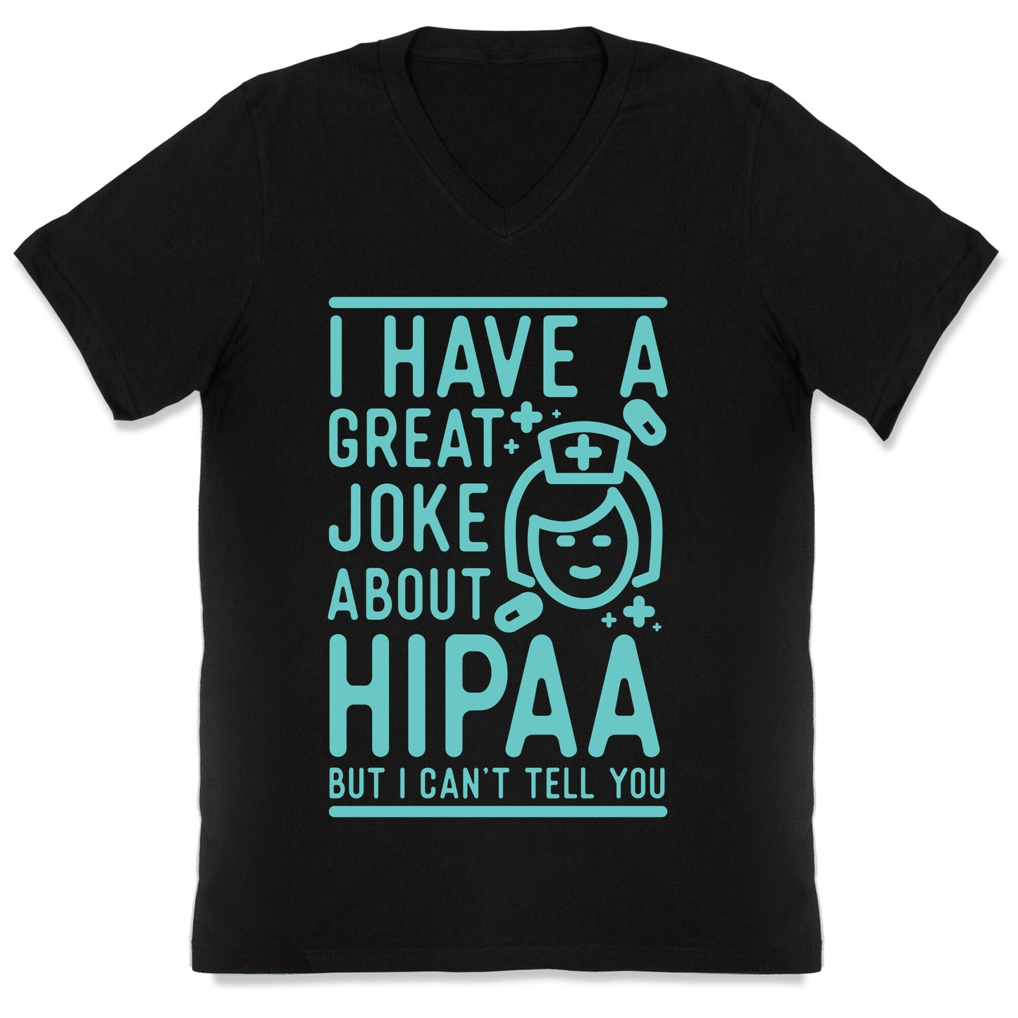 I Have A Great Joke About Hipaa V-Neck