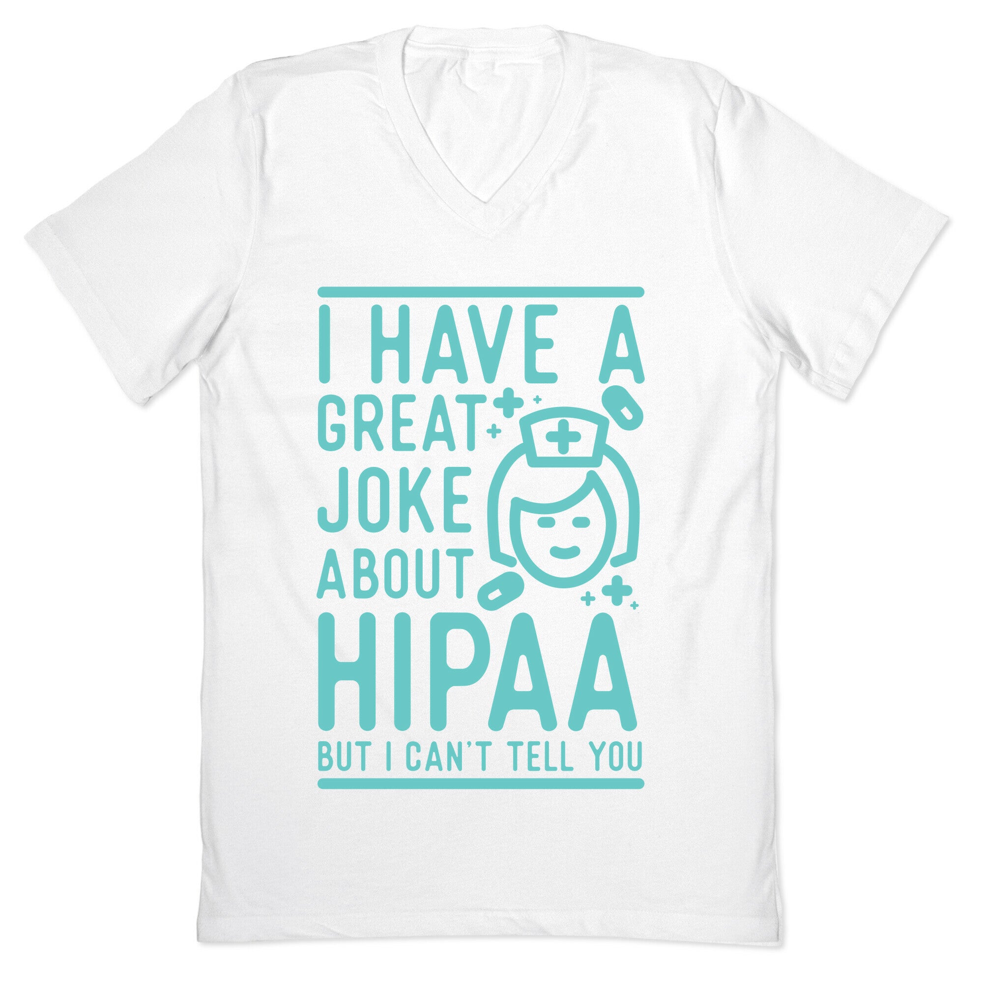 I Have A Great Joke About Hipaa V-Neck