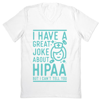 I Have A Great Joke About Hipaa V-Neck