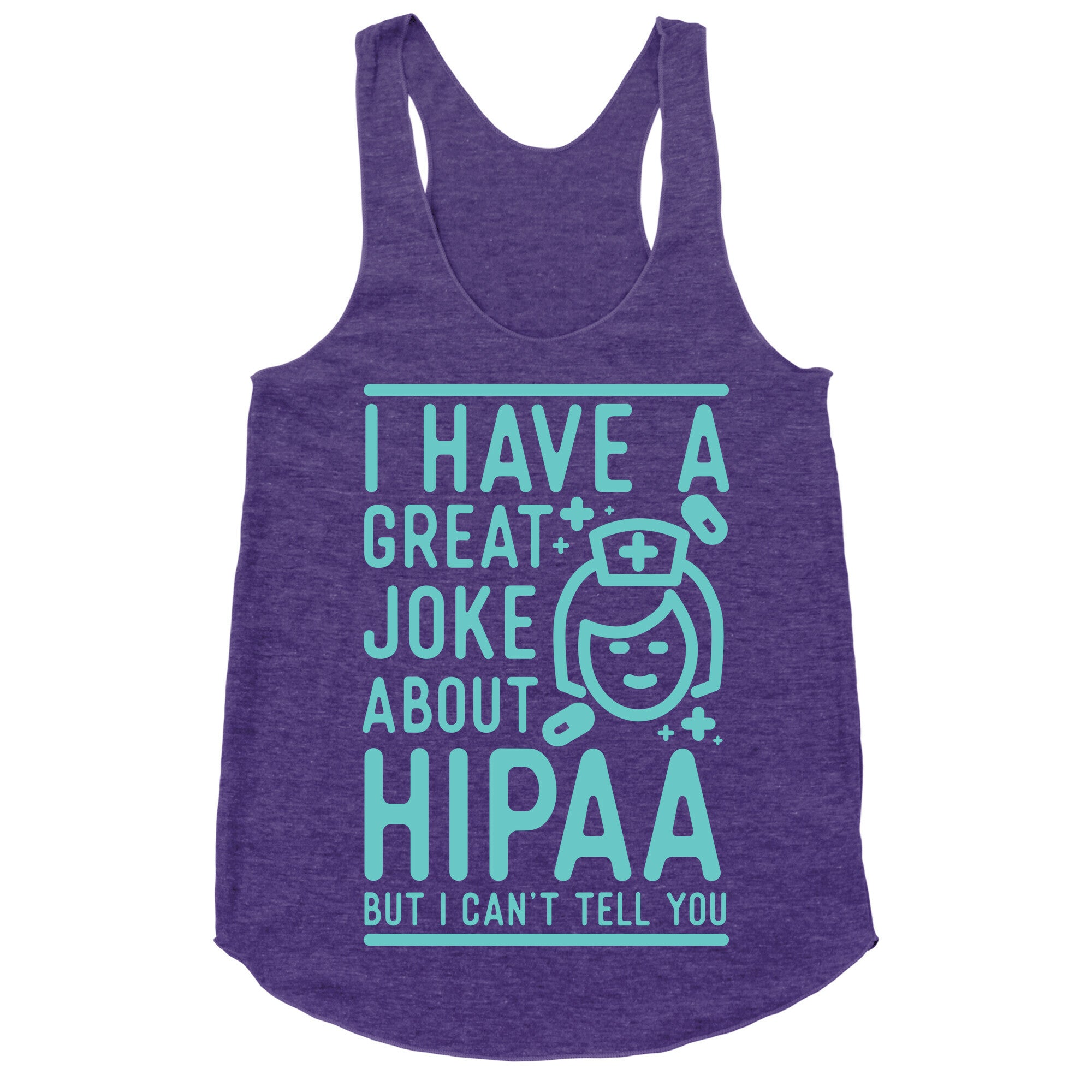 I Have A Great Joke About Hipaa Racerback Tank