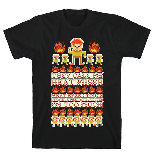 They Call Me Heat Miser T-Shirt
