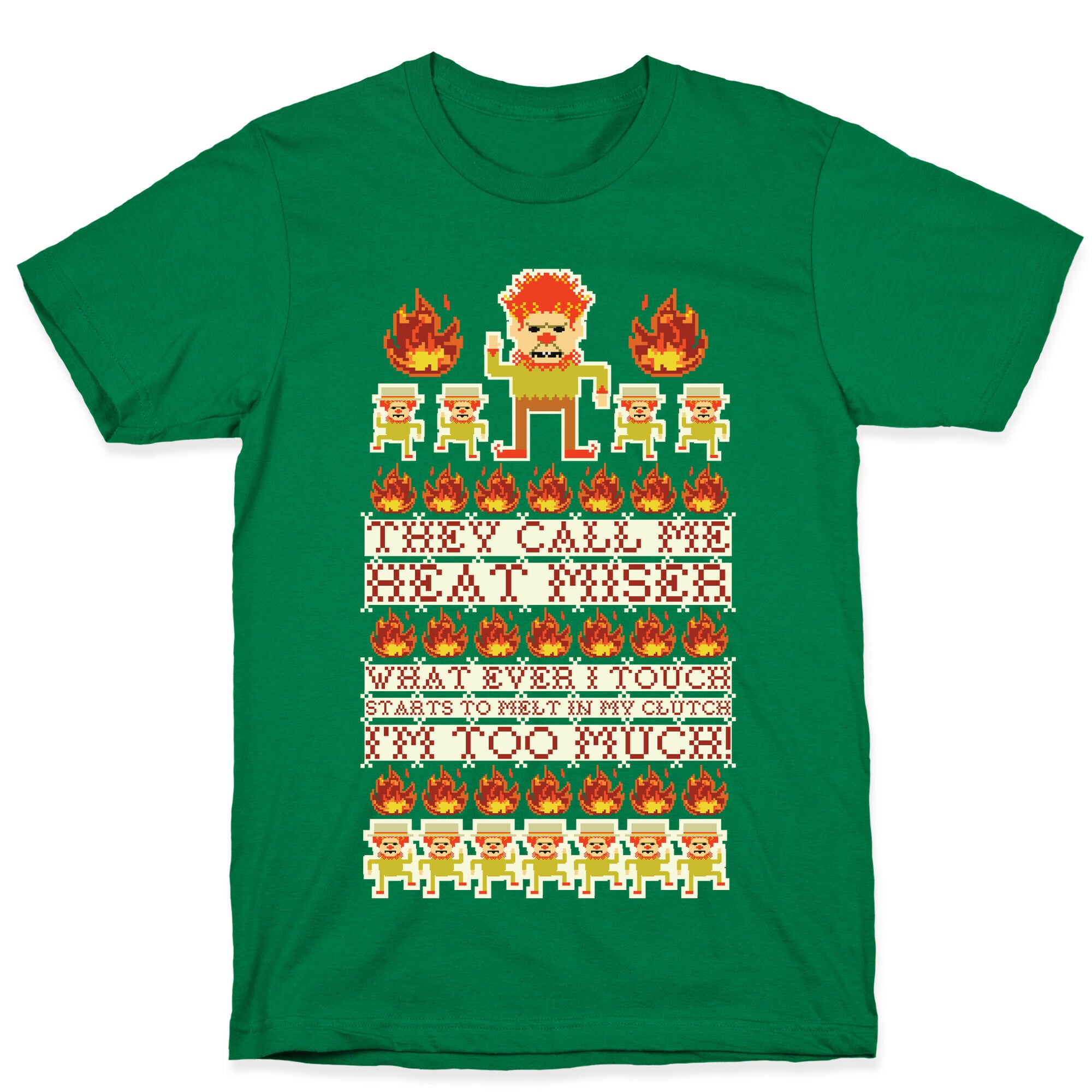 They Call Me Heat Miser T-Shirt