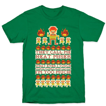 They Call Me Heat Miser T-Shirt