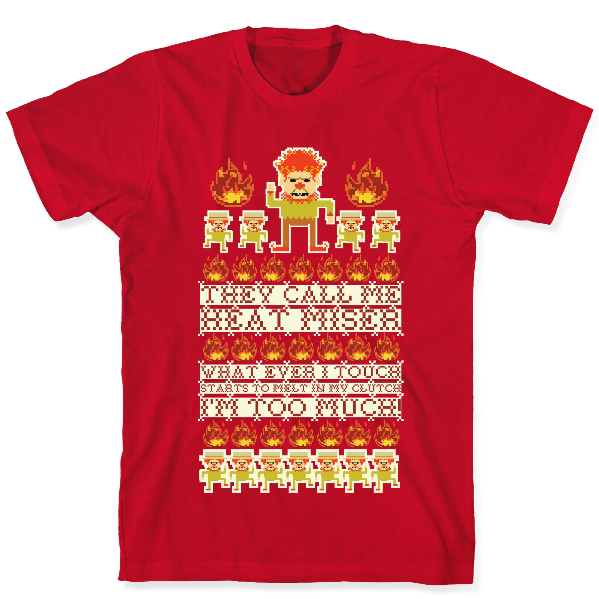 They Call Me Heat Miser T-Shirt