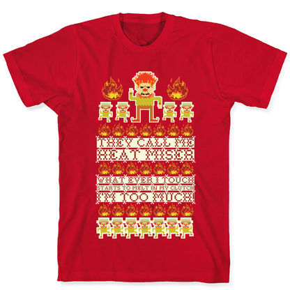 They Call Me Heat Miser T-Shirt