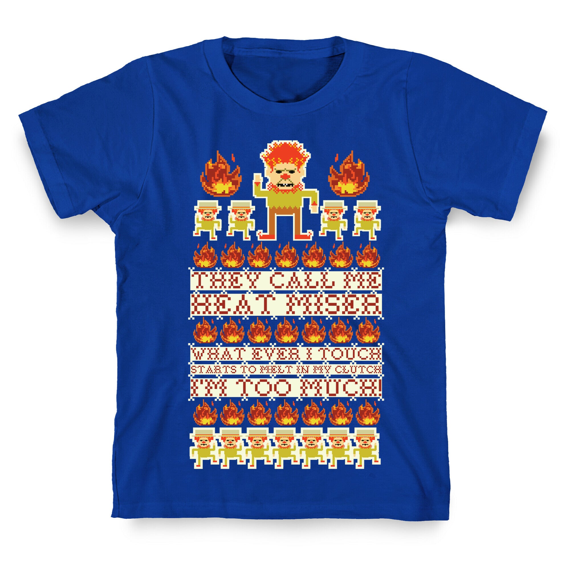 They Call Me Heat Miser T-Shirt