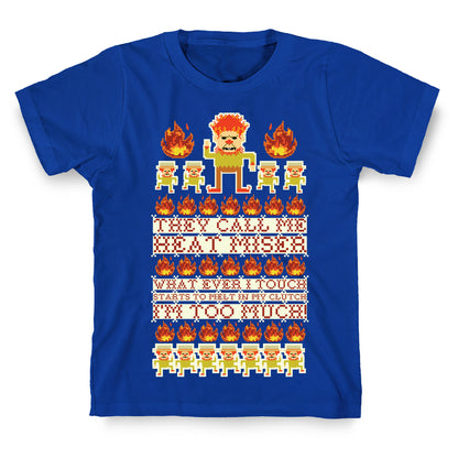 They Call Me Heat Miser T-Shirt