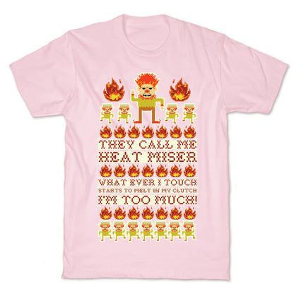 They Call Me Heat Miser T-Shirt