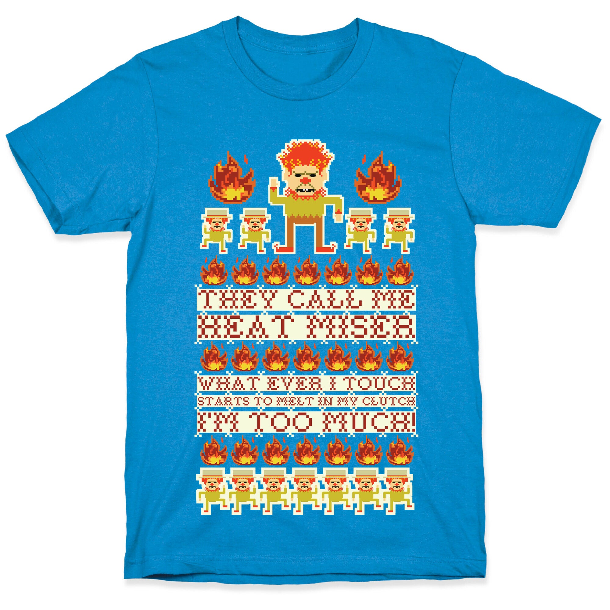 They Call Me Heat Miser T-Shirt