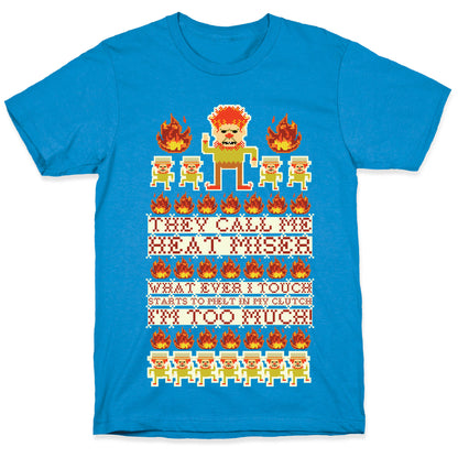 They Call Me Heat Miser T-Shirt