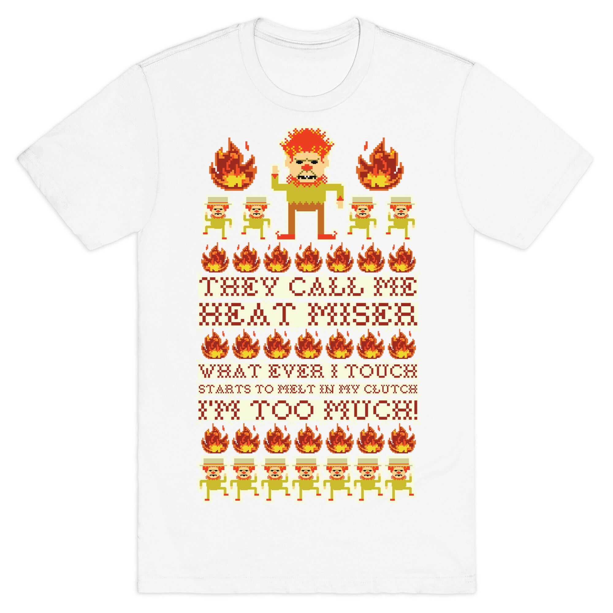 They Call Me Heat Miser T-Shirt