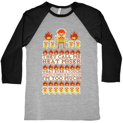 They Call Me Heat Miser Baseball Tee