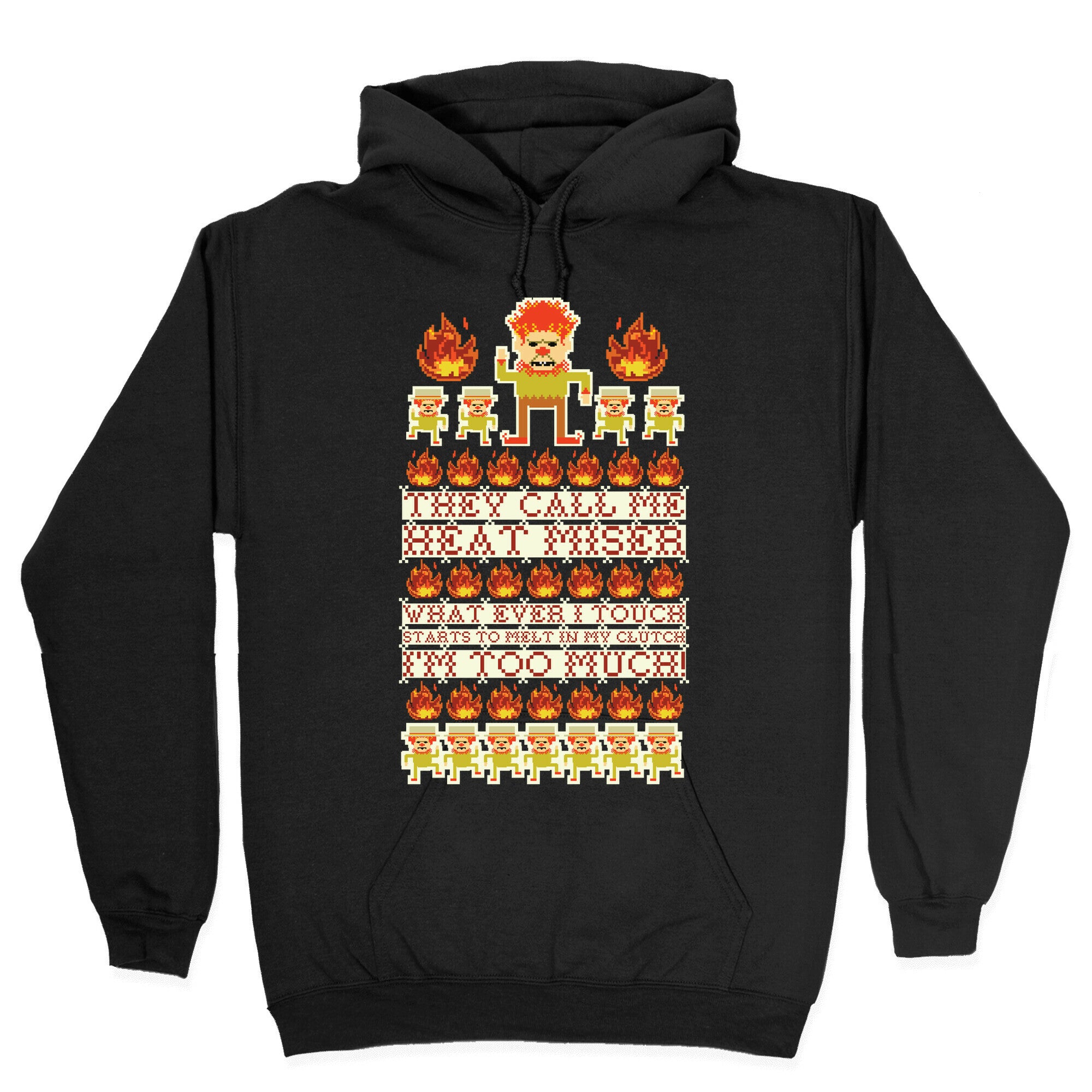 They Call Me Heat Miser Hoodie