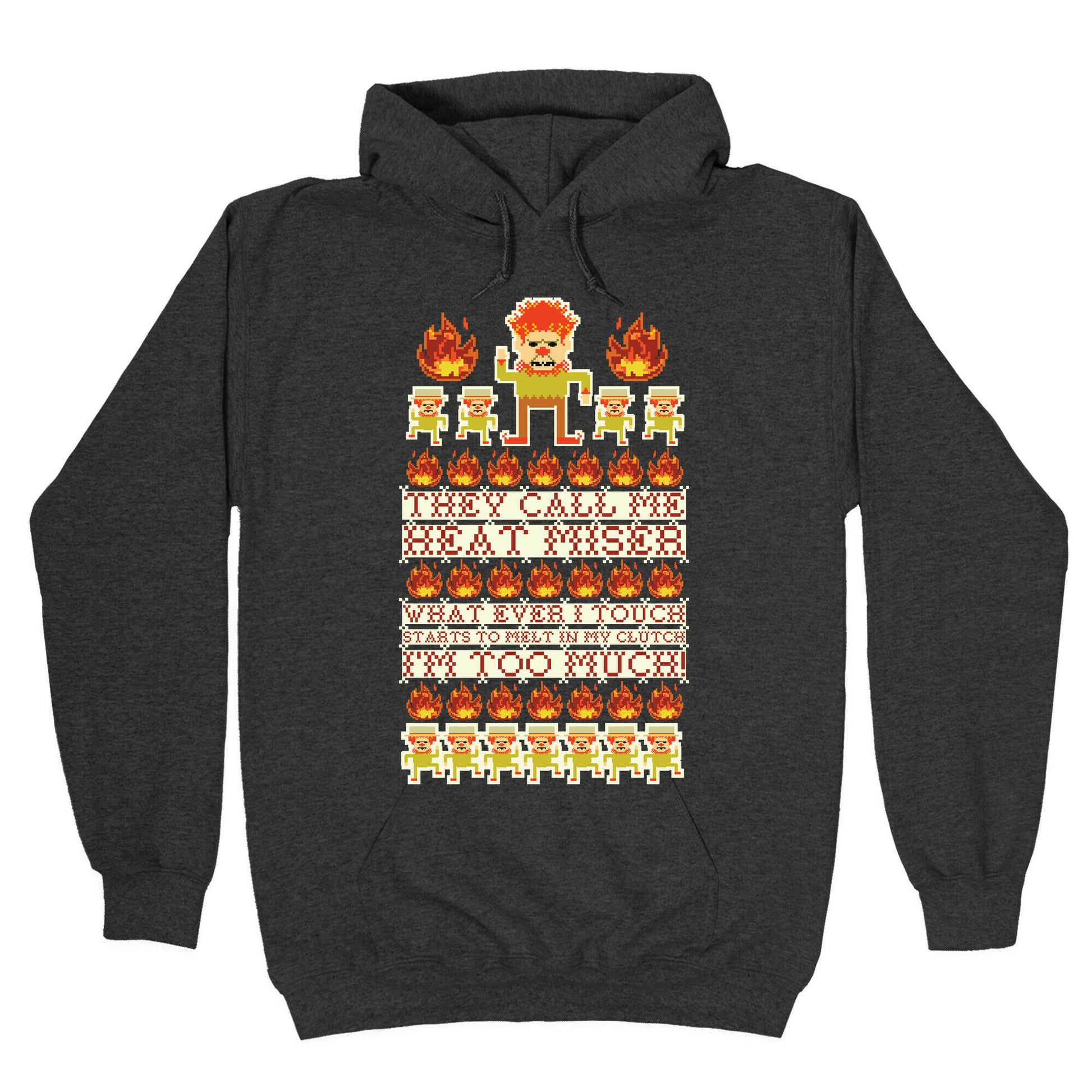 They Call Me Heat Miser Hoodie