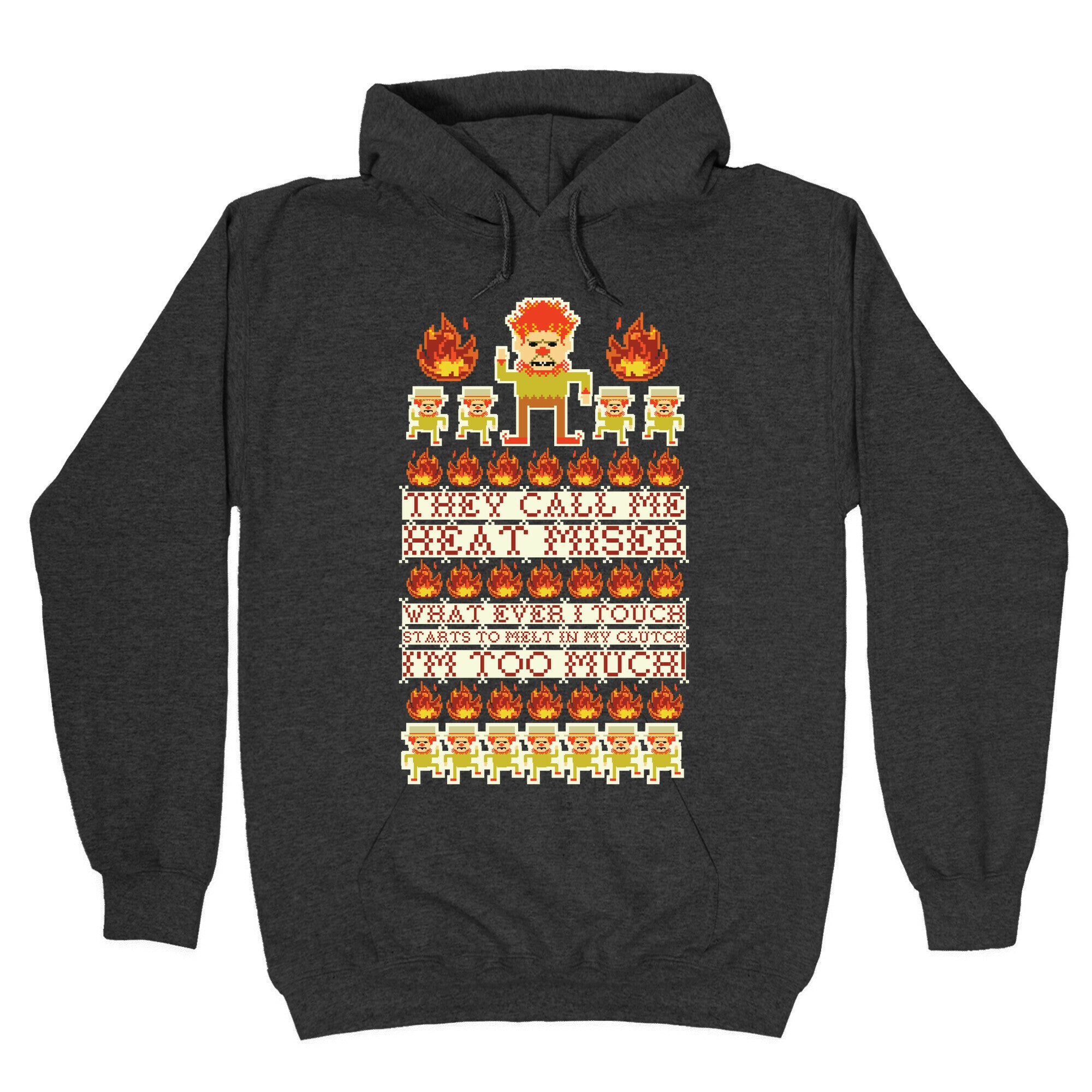 They Call Me Heat Miser Hoodie