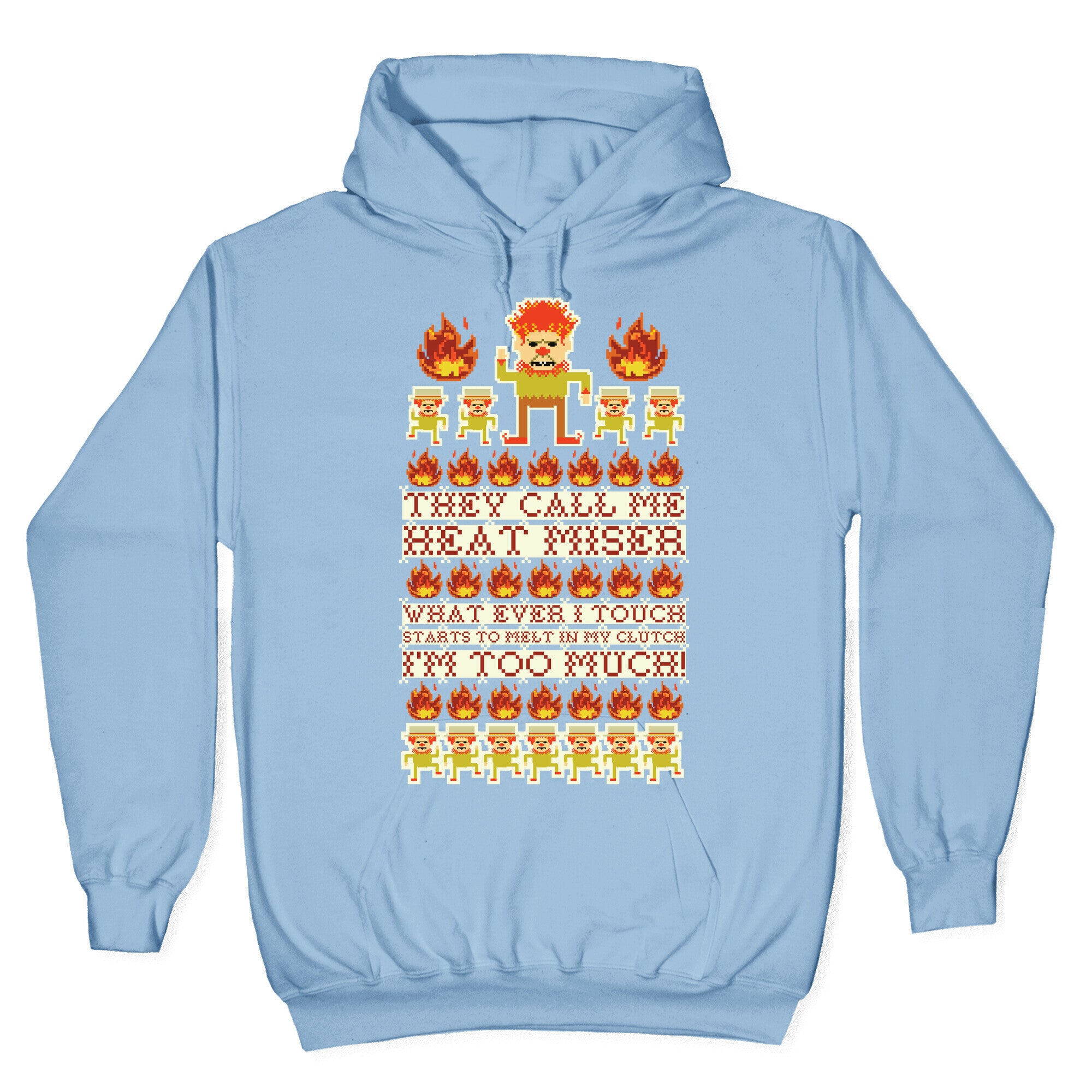 They Call Me Heat Miser Hoodie