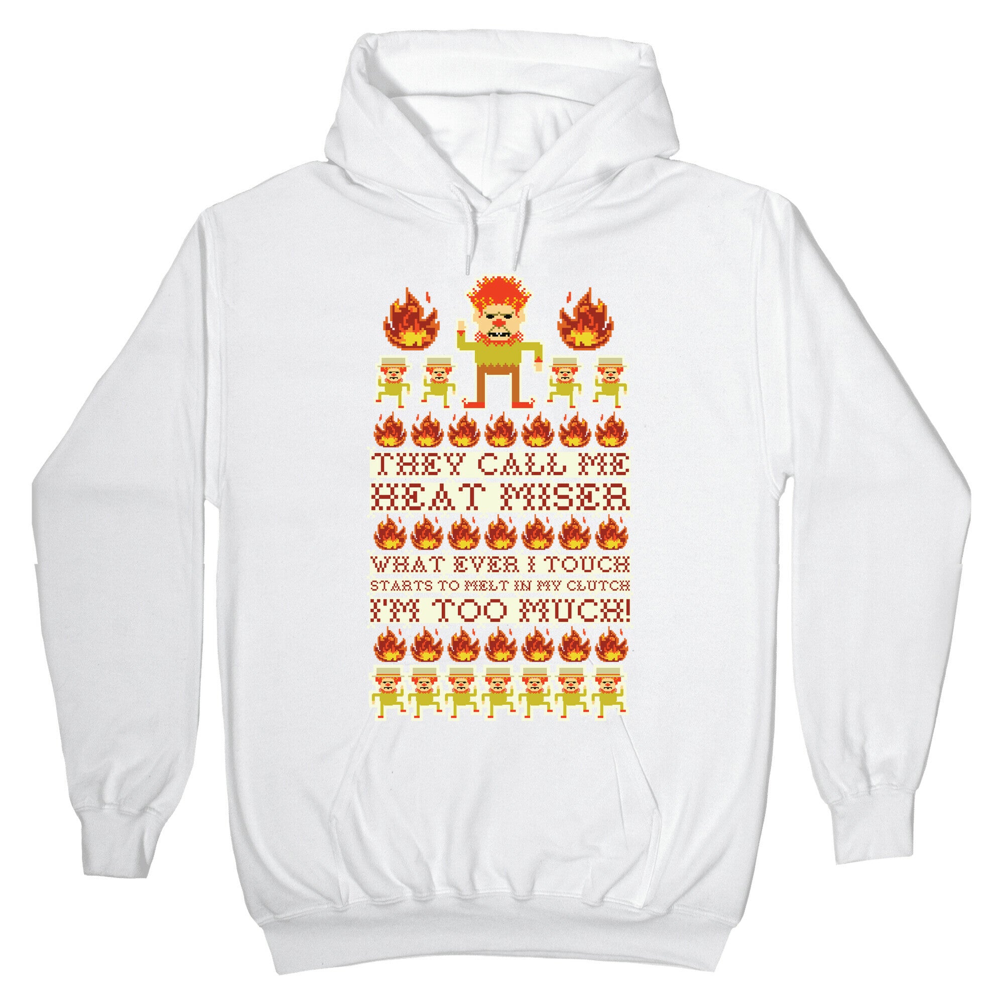 They Call Me Heat Miser Hoodie