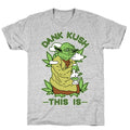 Dank Kush This Is T-Shirt