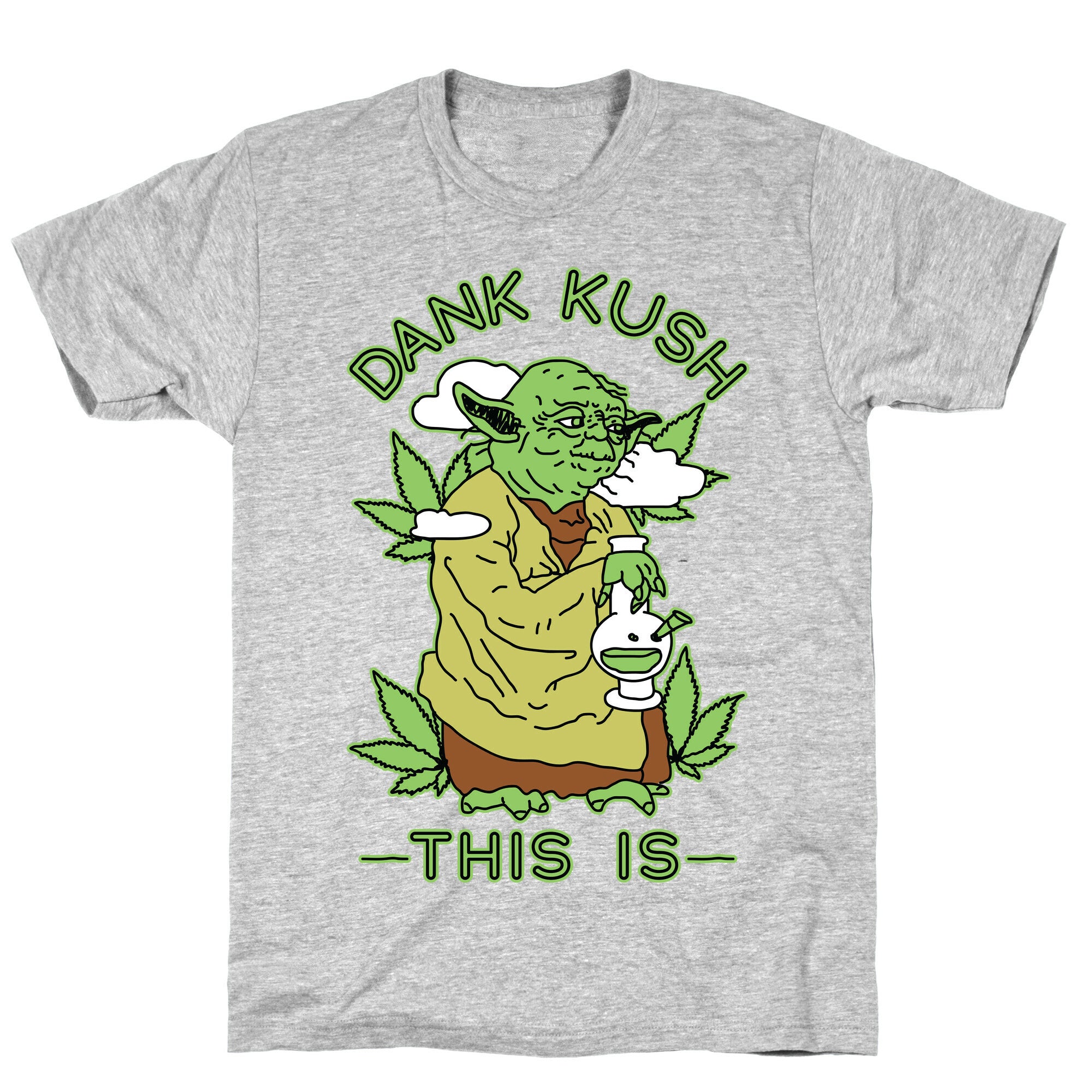Dank Kush This Is T-Shirt