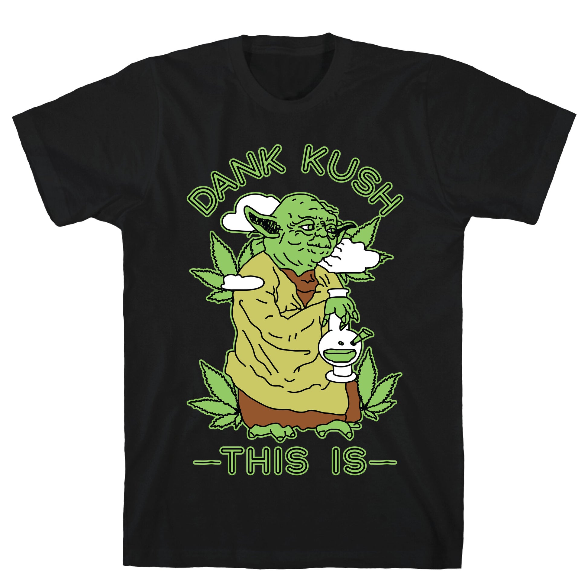 Dank Kush This Is T-Shirt