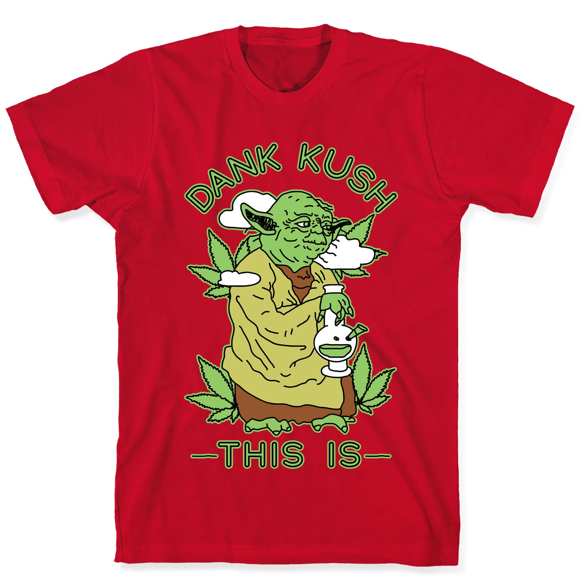 Dank Kush This Is T-Shirt