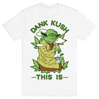 Dank Kush This Is T-Shirt