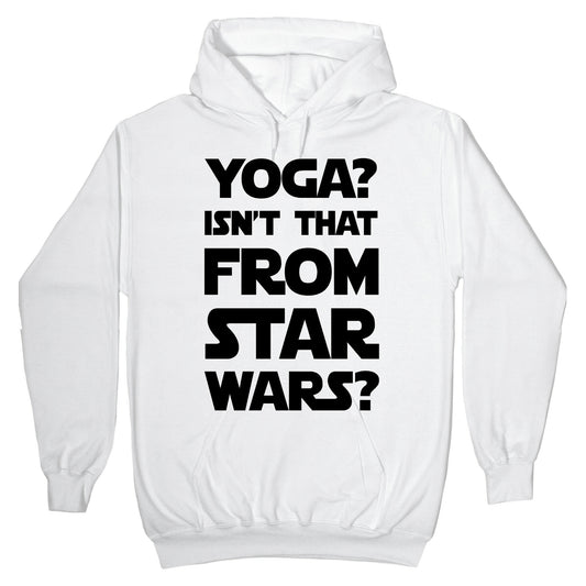 Yoga Isn't That From Star Wars Hoodie