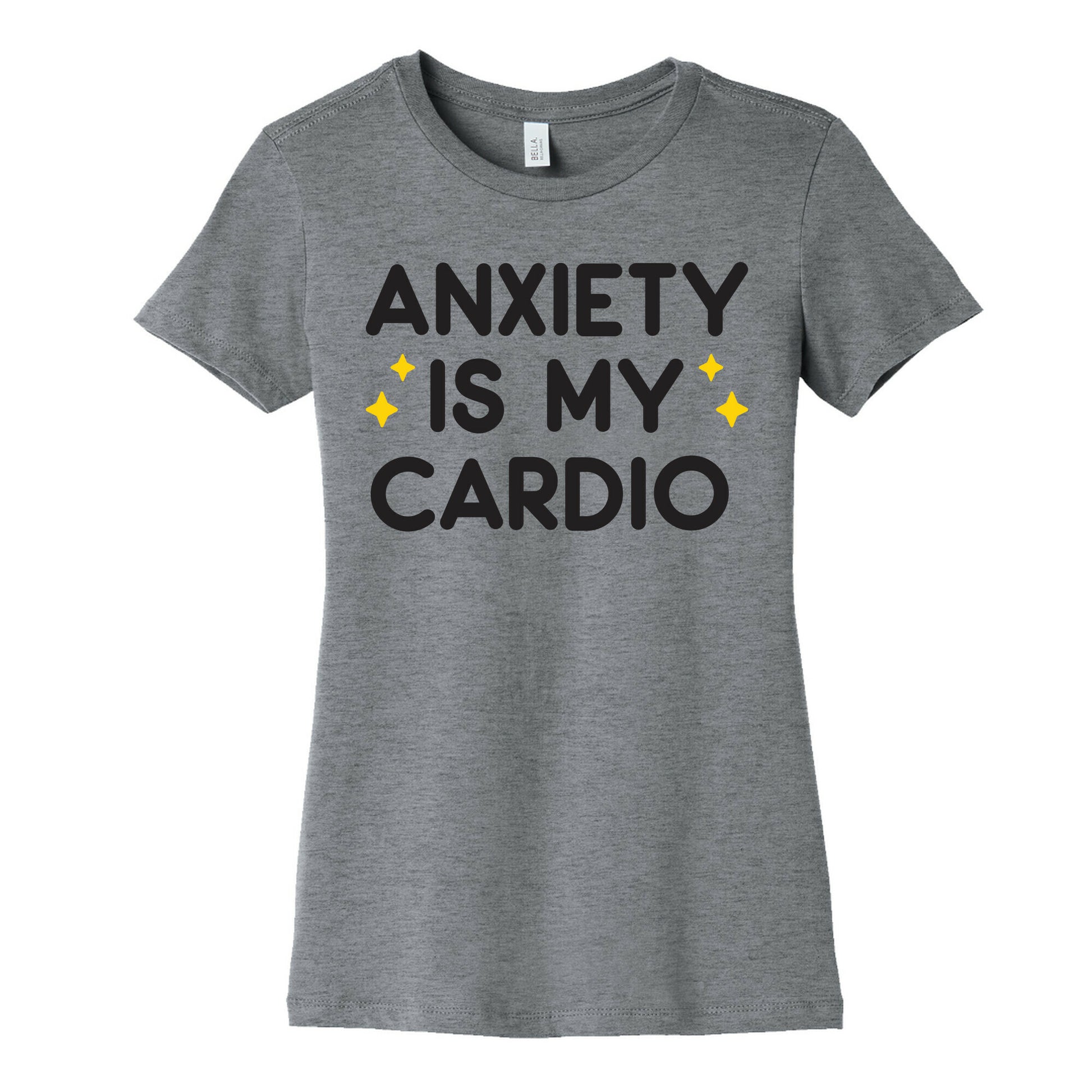Anxiety Is My Cardio Women's Cotton Tee