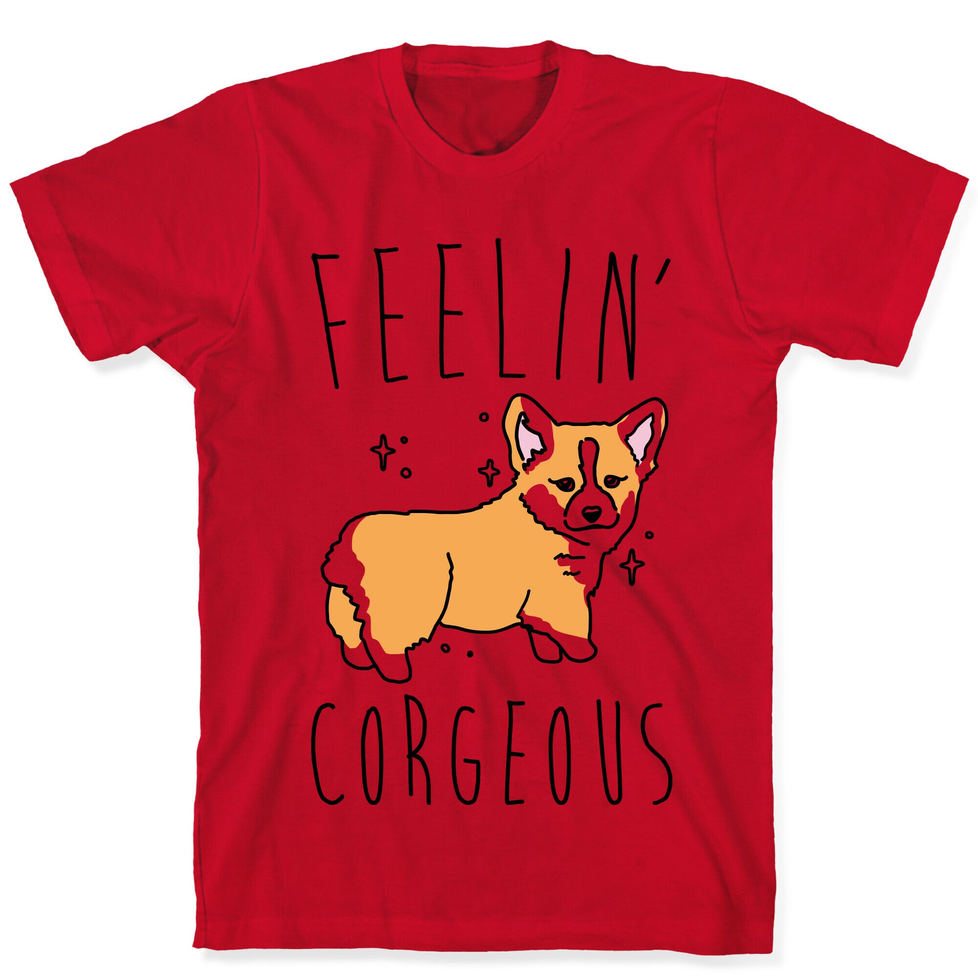 Feelin' Corgeous T-Shirt