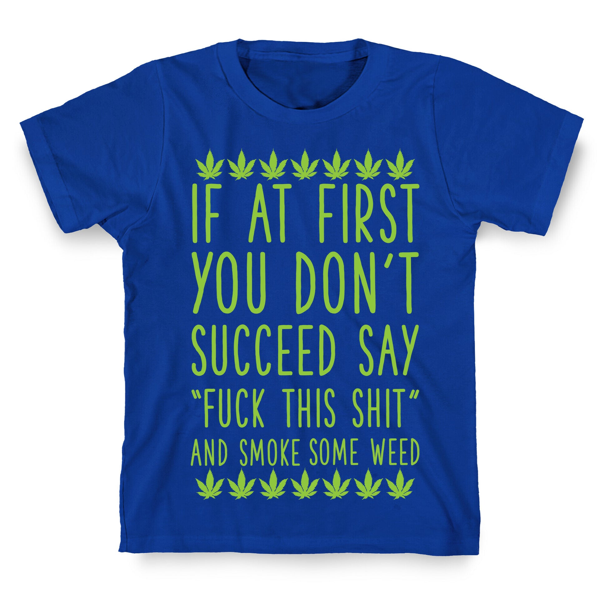Smoke Some Weed T-Shirt