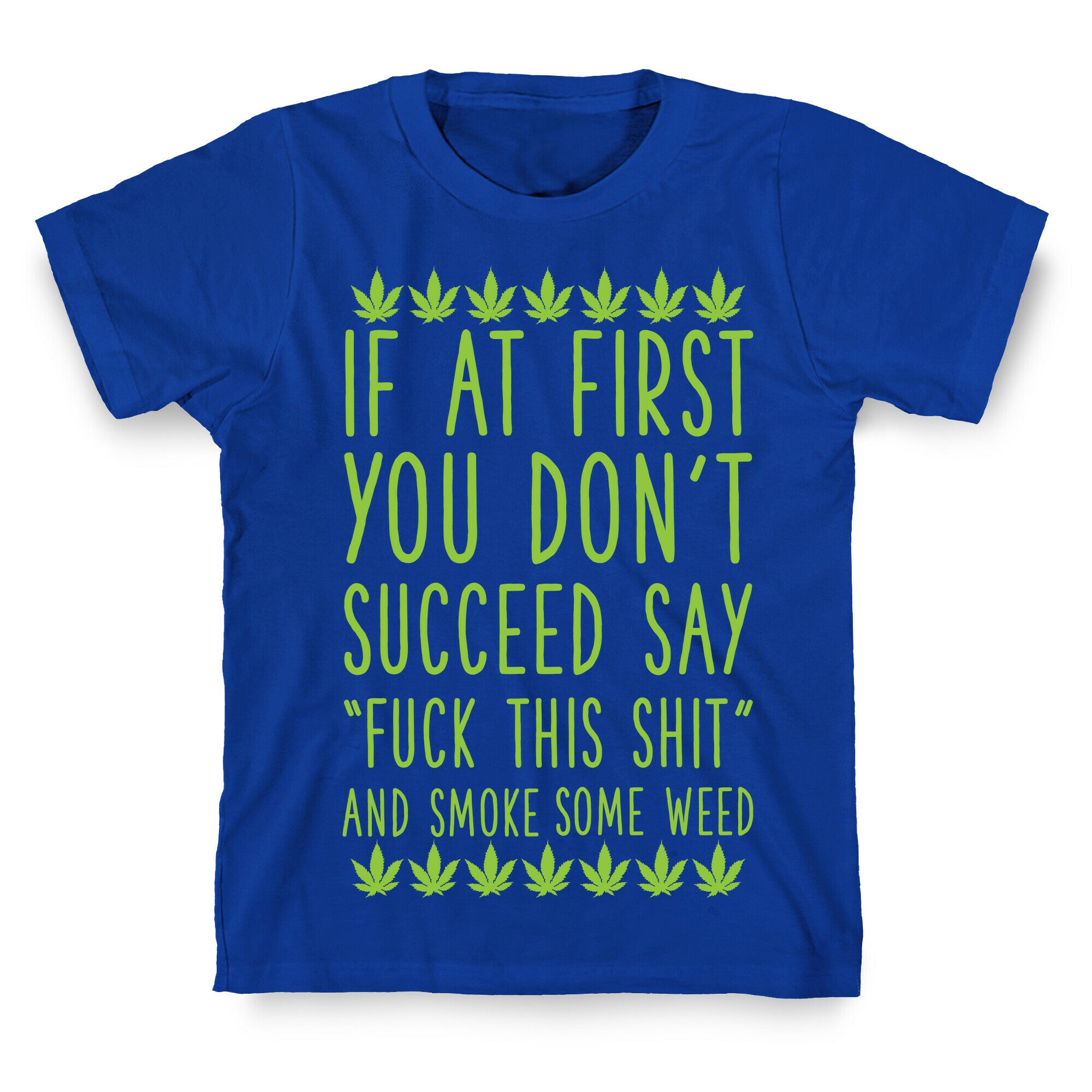 Smoke Some Weed T-Shirt