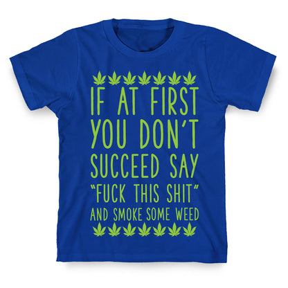 Smoke Some Weed T-Shirt