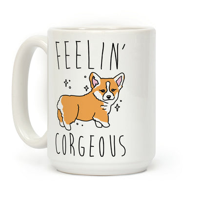 Feelin' Corgeous Coffee Mug
