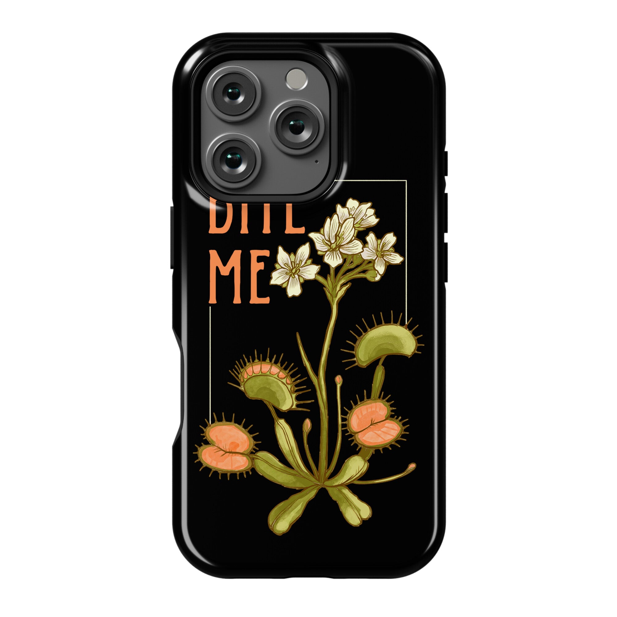 Bite Me Venus Flytrap Phone Case