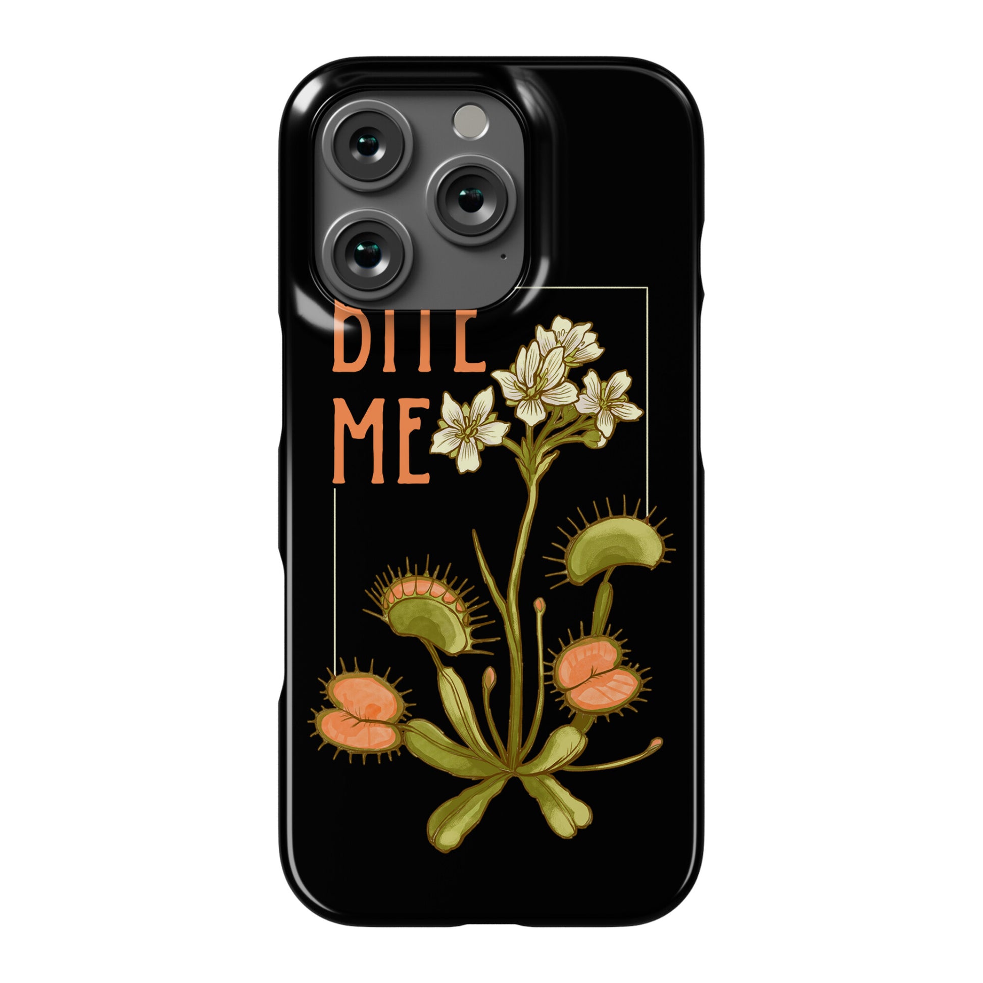 Bite Me Venus Flytrap Phone Case