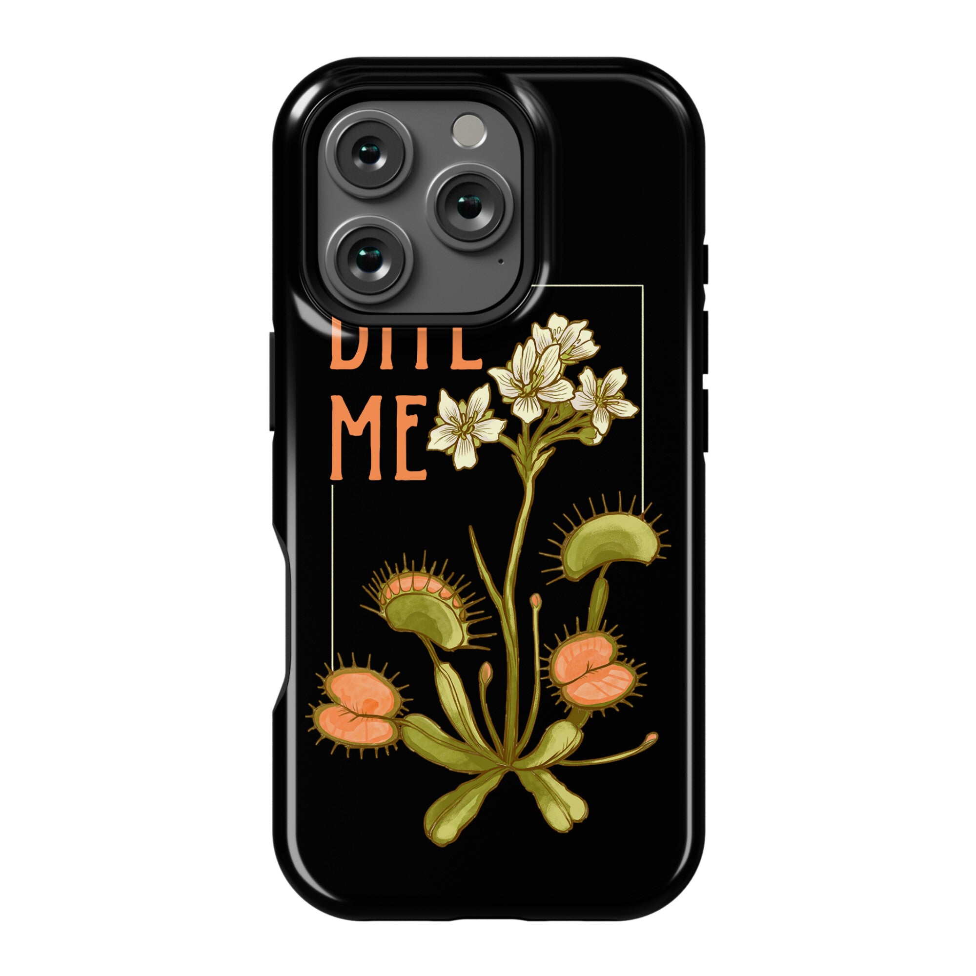 Bite Me Venus Flytrap Phone Case