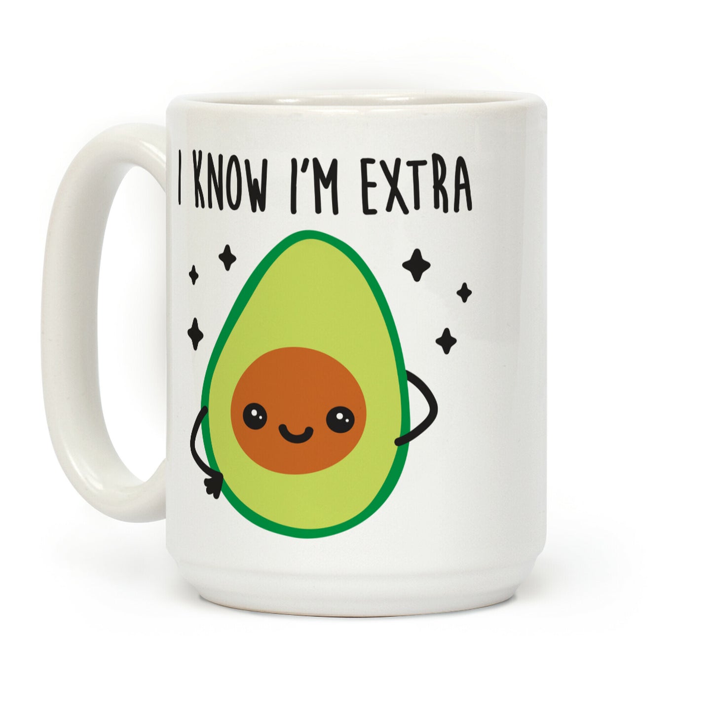 I Know I'm Extra Avocado Coffee Mug