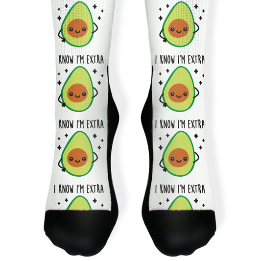 I Know I'm Extra Avocado Socks