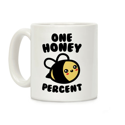 One Honey Percent Parody Coffee Mug