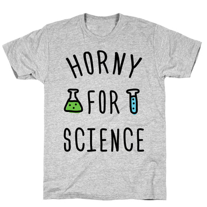 Horny For Science T-Shirt